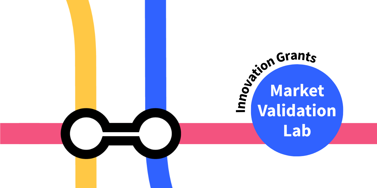 Innovation Grants add-on: Market Validation Lab